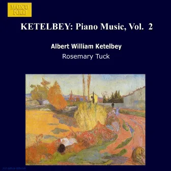 KETELBEY: Piano Music, Vol. 2 by Rosemary Tuck