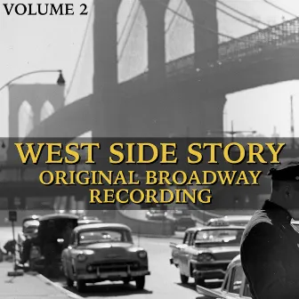 West Side Story: Original Broadway Recording (Volume 2) by West Side Story Ensemble & Orchestra