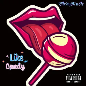 Like Candy by BirdyMusic