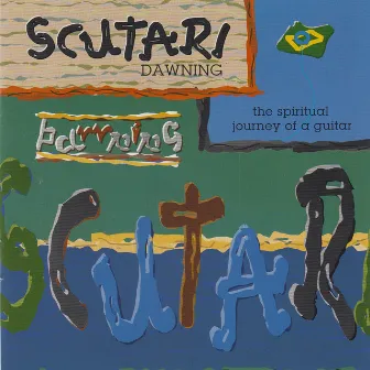 Dawning - The Spiritual Journey of a Guitar by Stefano Scutari