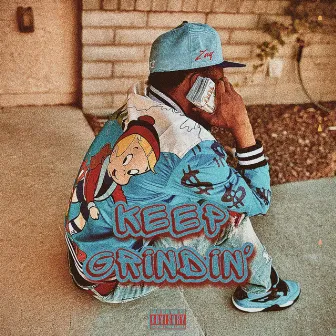 Keep Grindin' by Ki'money