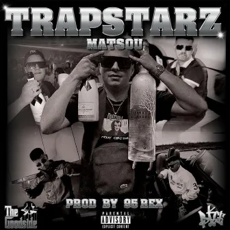 TRAPSTARZ by MATSOU