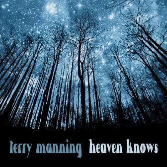 Heaven Knows by Terry Manning