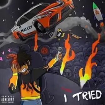 I tried by Malley$hotCupid