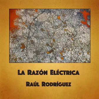 La Razón Eléctrica by Raúl Rodríguez