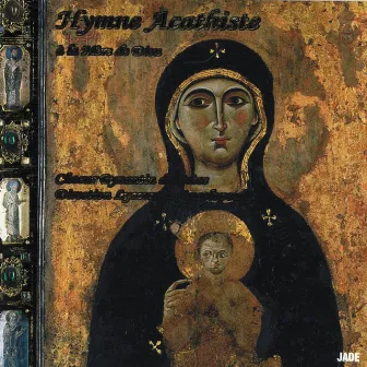 Hymne acathiste à la Mère de Dieu by Choeur byzantin de Grèce