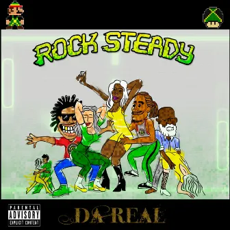 Rocksteady by Da Real