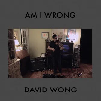 Am I Wrong by Unknown Artist