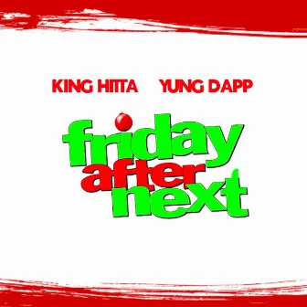 Friday afther next by Yung Dapp