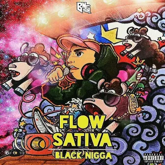 Flow Sativa by Black Nigga