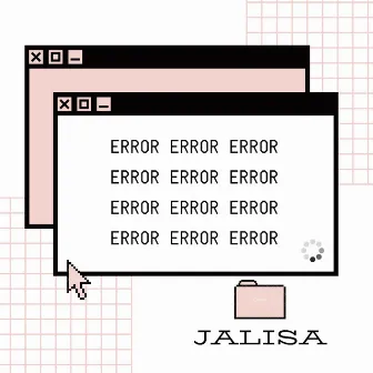 ERROR by Jalisa