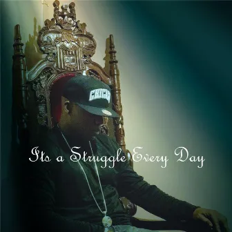 It's a Struggle Every Day by Shabazz