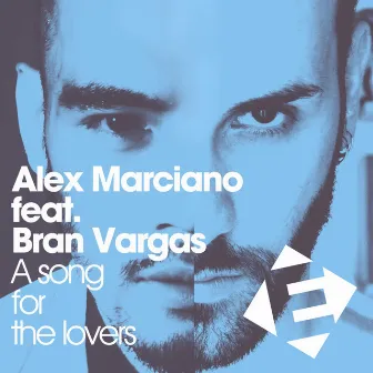 A Song For The Lovers by Alex Marciano