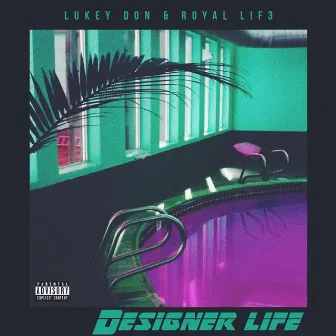 Designer Life by Royal Lif3