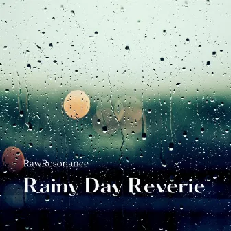 Rainy Day Reverie by RawResonance