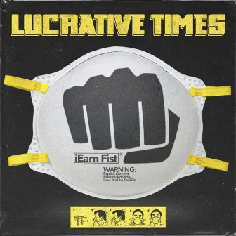 Lucrative Times by Iearn Fist