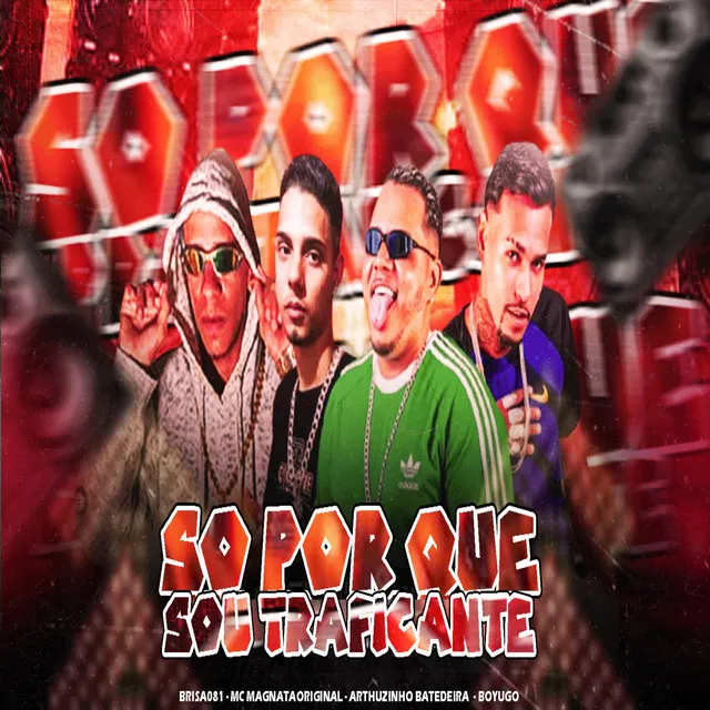 So Porque Sou Traficante (feat. Boyugo & Brisa No Beat)