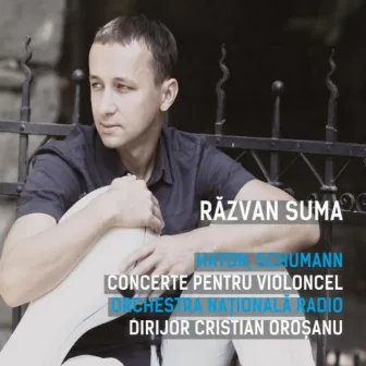 Haydn, Schumann Cello Concertos by Romanian National Radio Orchestra