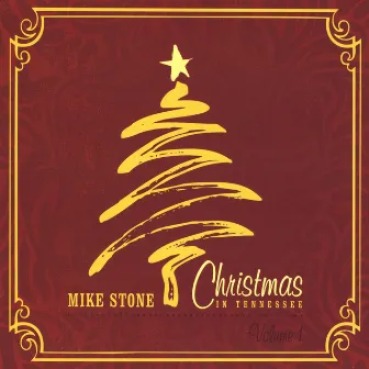 Christmas in Tennessee Vol. 1 by Mike Stone