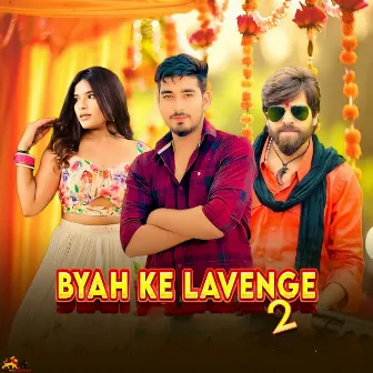 Byah Ke Lavenge 2 by Sachin Jaat