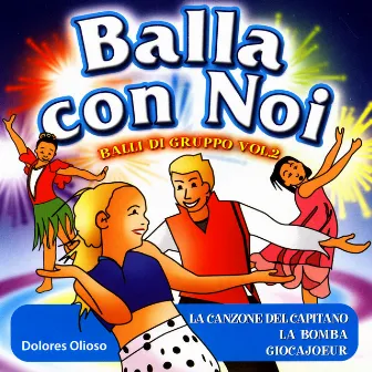 Balla Con Noi - Balli Di Gruppo, Vol. 2 by Dolores Olioso