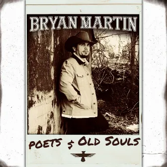 Poets & Old Souls by Bryan Martin