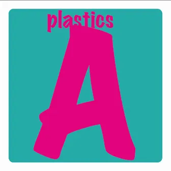 A by Plastics