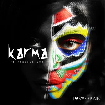 Karma I Forgive You by Love-N-Pain