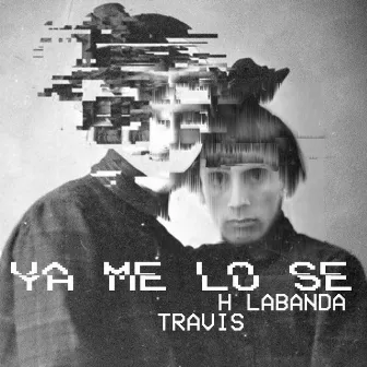 Ya me lo sé by Travis