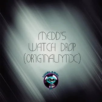 Watch Drop by Medd's