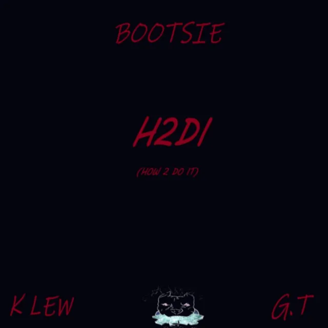 H.2.D.I (How 2 Do It) [feat. K Lew & GT]