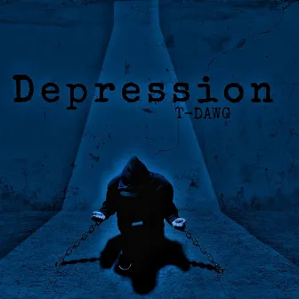 Depression by T-Dawg