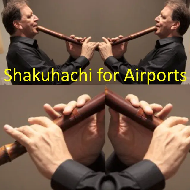 Shakuhachi for Airports