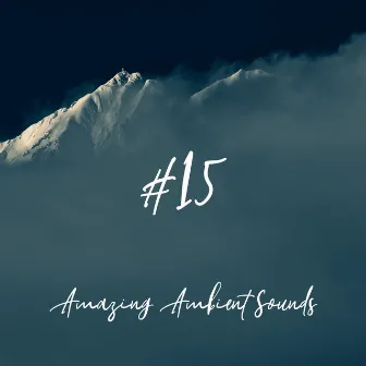 #15 Amazing Ambient Sounds by Healing Meditation Zone & Pure Spa Massage Music & Serenity Music Relaxation