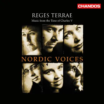 Reges Terrae (Music from the time of Charles V) by Nordic Voices