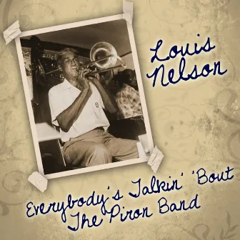 Everybody's Talkin' 'Bout The Piron Band by Louis Nelson