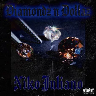 Diamondz n Dollaz by Niko Juliano