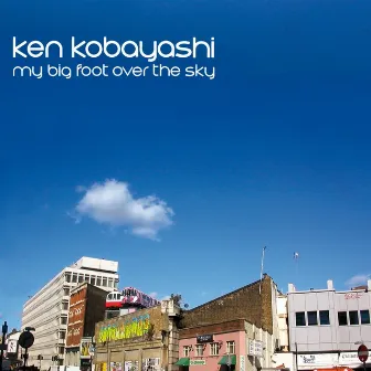 My Big Foot Over The Sky by Ken Kobayashi