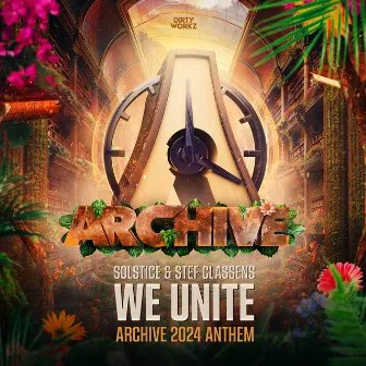 We Unite (Archive 2024 Anthem) by Solstice