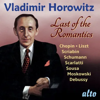 Vladimir Horowitz: Last of the Romantics by Vladimir Horowitz