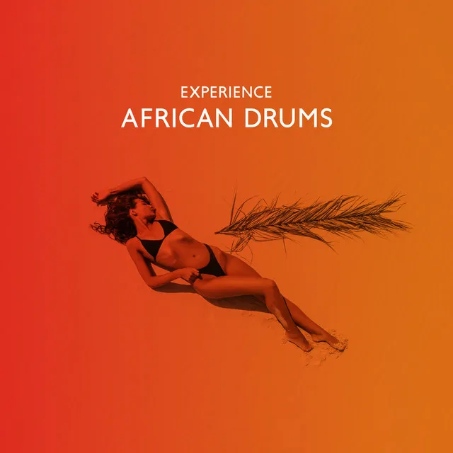 Experience African Drums – Echoes of Exotic Africa