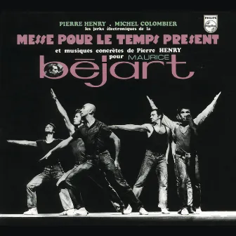 Pierre Henry: Messe Pour Le Temps Present by Pierre Henry