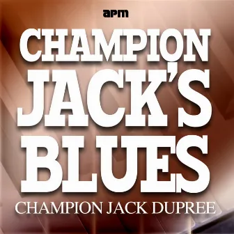 Champion Jacks Blues by Champion Jack Dupree