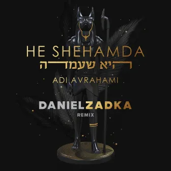 He Shehamda (Daniel Zadka Remix) by Adi Avrahami