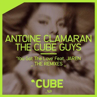 You Got the Love (The Remixes) by Antoine Clamaran