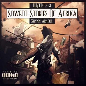 Rugged 3//3: Soweto Stories of Afrika by Shynin Armour