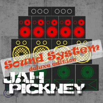 Sound System Deluxe Edition by Jah Pickney