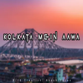 Kolkata Mein Aawa by Akash Yadav