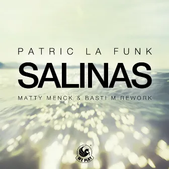 Salinas (Matty Menck & Basti M Rework) by Patric La Funk