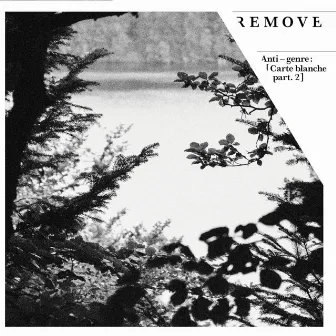 Anti​-​Genre (Carte Blanche, Pt​.​ 2) by Remove